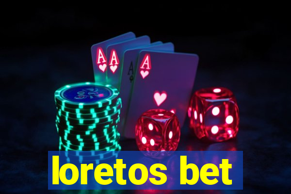 loretos bet